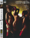 CLUB NAKED No6－上原優・夏芽涼・藤河涼子・片山なつき・桜庭 彩・涼宮ラム・新垣ありなのDVD画像